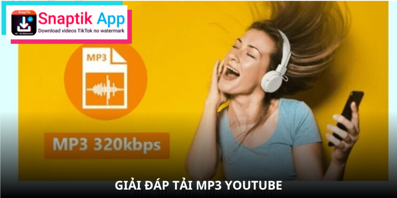 FAQ tải nhạc YouTube MP3